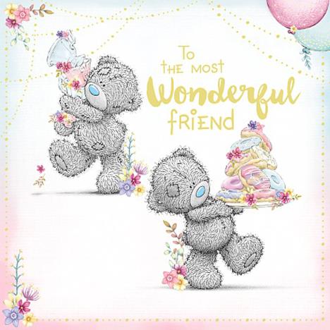 Most Wonderful Friend Me to You Bear Birthday Card £2.09